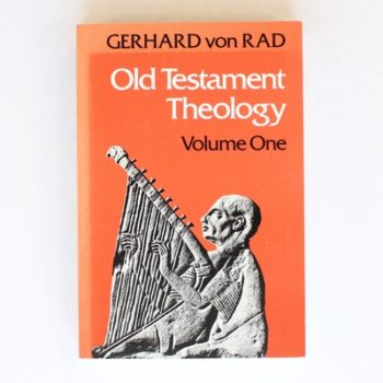Old Testament Theology: Volume One: The Theology of Israel's Historical Traditions