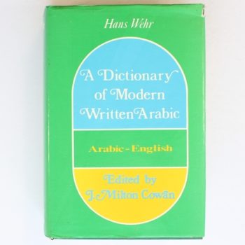 A Dictionary of Modern Written Arabic: Arabic - English