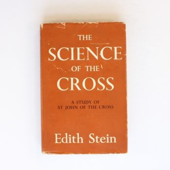 The Science of the Cross: A Study of St John of the Cross
