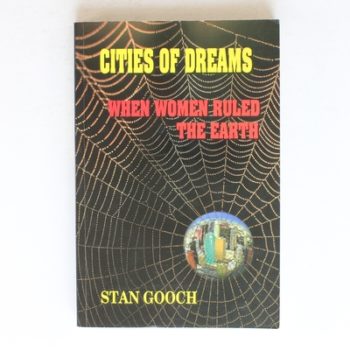 Cities of Dreams : When Women Ruled the Earth
