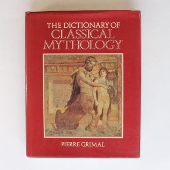 A Dictionary of Classical Mythology (Blackwell Reference)