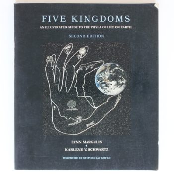 Five Kingdoms: Illustrated Guide to the Phyla of Life on Earth