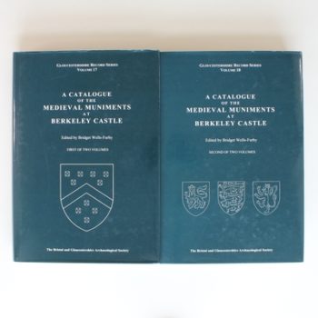 A Catalogue of the Medieval Muniments at Berkeley Castle: 2 VOLUME SET: v. 17 and v. 18 of Gloucestershire Record Series