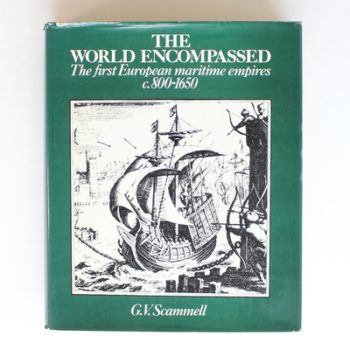 World Encompassed: First European Maritime Empires, c.800-1650
