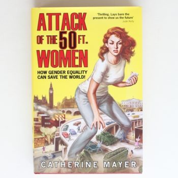 Attack of the 50 Ft. Women: How Gender Equality Can Save The World!