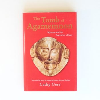 The Tomb of Agamemnon: Mycenae and the Search for a Hero (Wonders of the World)