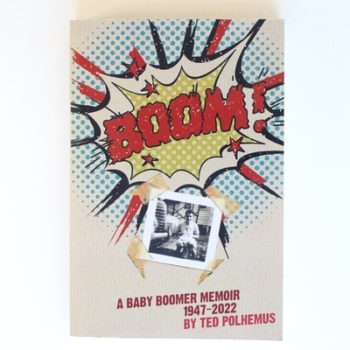 BOOM! - a baby boomer memoir, 1947-2022