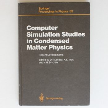Computer Simulation Studies in Condensed Matter Physics: Recent Developments Proceeding of the Workshop, Athens, GA, USA, February 15–26, 1988: Recent ... 15-26, 1988 (Springer Proceedings in Physics)