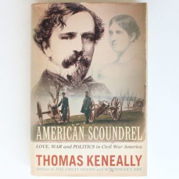 American Scoundrel: Love, War and Politics in Civil War America