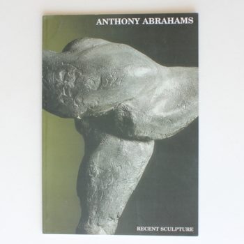 Anthony Abrahams : Recent Sculpture
