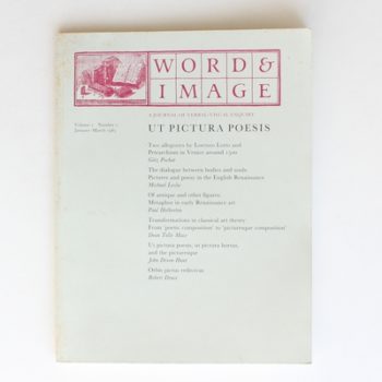 Word and Image: A Journal of Verbal/Visual Enquiry Volume 1, Number 1 Jan-March 1985