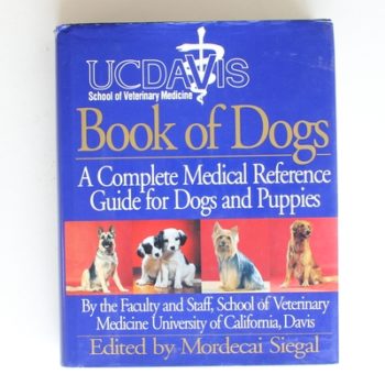 Book of Dogs: The Complete Medical Reference Guide for Dogs and Puppies