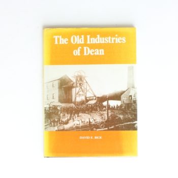 The Old Industries of Dean