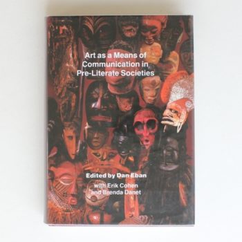 Art as a means of communication in pre-literate societies : the proceedings of the Wright International Symposium on Primitive and Precolumbian Art, Jerusalem, 1985.