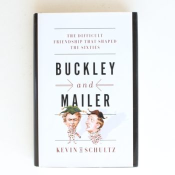 Buckley and Mailer - The Difficult Friendship That Shaped the Sixties