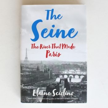 The Seine: The River that Made Paris