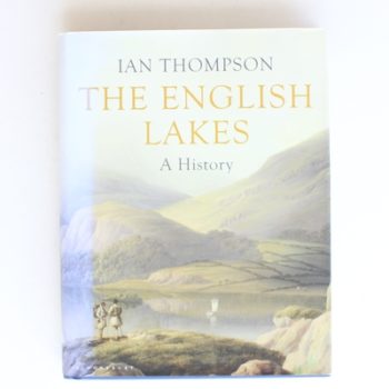 The English Lakes: A History