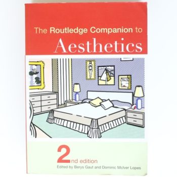The Routledge Companion to Aesthetics (Routledge Philosophy Companions)