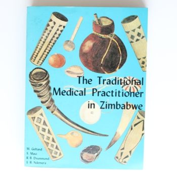 The traditional medical practitioner in Zimbabwe: His principles of practice and pharmacopoeia (Zambeziana)