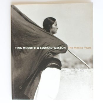Tina Modotti and Edward Weston: The Mexico Years
