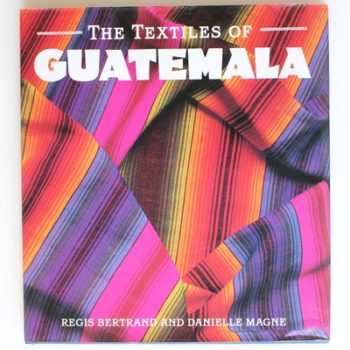 The Textiles of Guatemala