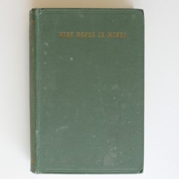Wire Ropes in Mines: Proceedings of a conference held in Leamington Spa 1950