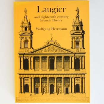 Laugier and Eighteenth-century French Theory: 6 (Study in Architecture S.)