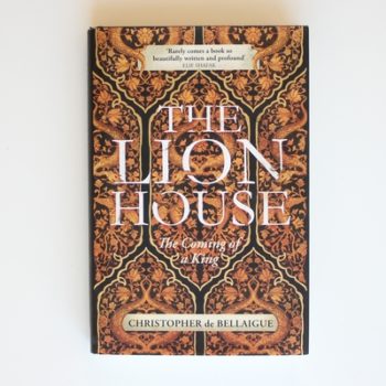 The Lion House: Discover the life of Suleyman the Magnificent, the most feared man of the sixteenth century
