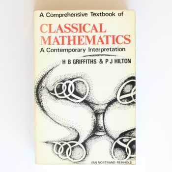 A Comprehensive Textbook of Classical Mathematics: A Contemporary Interpretation