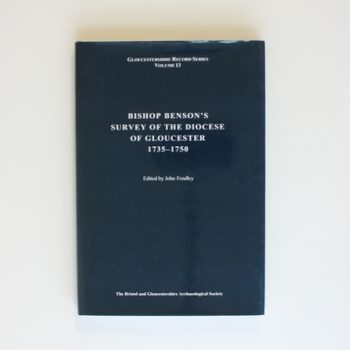 Bishop Benson's Survey of the Diocese of Gloucester, 1735-1750