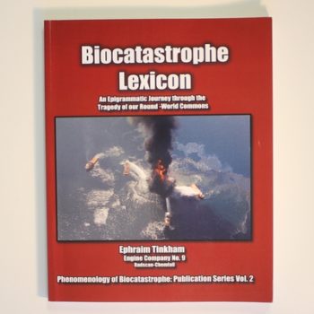 Biocatastrophe Lexicon: An Epigrammatic Journey through the Tragedy of our Round-World Commons: Volume 2