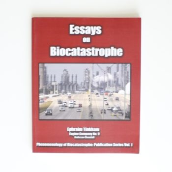Essays on Biocatastrophe: and the Collapse of Global Consumer Society: Volume 1