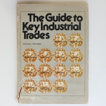 Young People's Guide to Key Industrial Trades