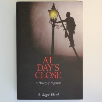 At Day's Close: A History of Nighttime