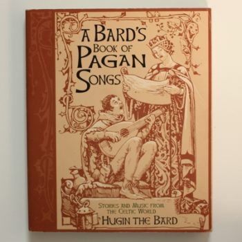 A Bard's Book of Pagan Songs, Stories and Music from the Celtic World