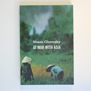 At War with Asia: Essays on Indochina