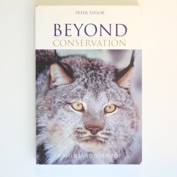 Beyond Conservation: A Wildland Strategy