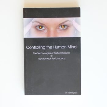 Controlling the Human Mind: The Technologies of Political Control or Tools for Peak Performance