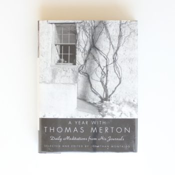 A Year with Thomas Merton: Daily Meditations from His Journals