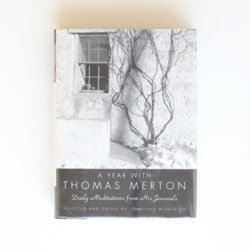 A Year with Thomas Merton: Daily Meditations from His Journals