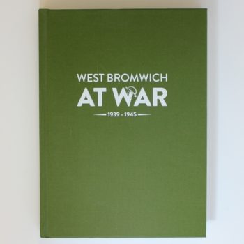 West Bromwich at War 1939 - 1945