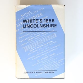 White's 1856 Lincolnshire: A Reprint of the 1856 Issue of History, Gazetteer and Directory of Lincolnshire