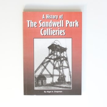 The History of the Sandwell Park Collieries