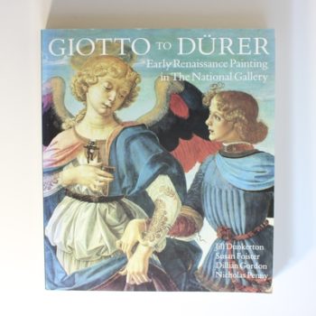 Giotto to Durer: Early Renaissance Painting in The National Gallery