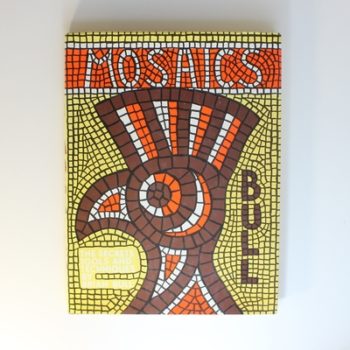Mosaics: The Secrets, Tools and Techniques