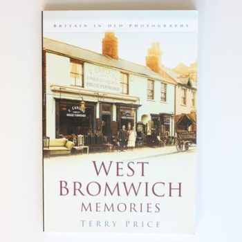 West Bromwich Memories: Britain In Old Photographs