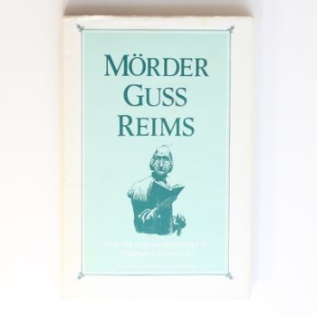 Morder Guss Reims: Selected Poems of Gustav Leberwurst
