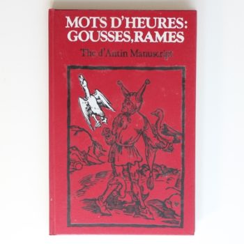 Mots d'Heures: Gousses, Rames - The D'Antin Manuscript