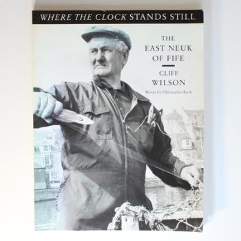 Where the Clock Stands Still: The East Neuk of Fife