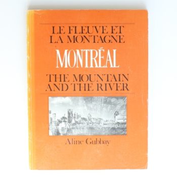 Le fleuve et la montagne: Montreal